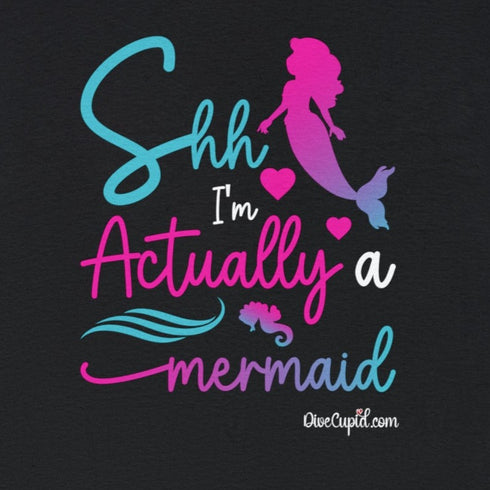 "Shhh, I am Actually a Mermaid!" Relaxed Fit T-shirt